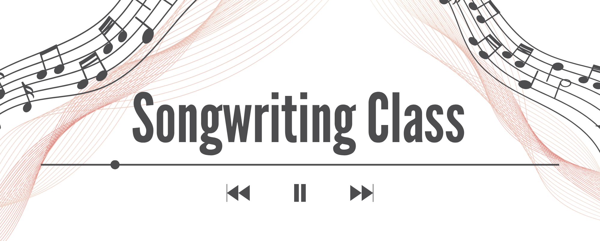 "Songwriting class" surrounded by music notes and music waves.