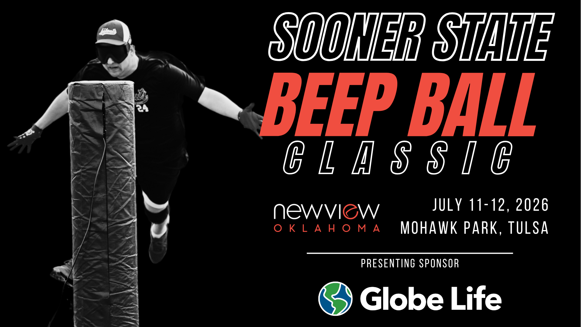 Sooner State Beep Ball Classic, July 11-12, 2026 at Mohawk Park, Tulsa with presenting sponsor, Globe Life.