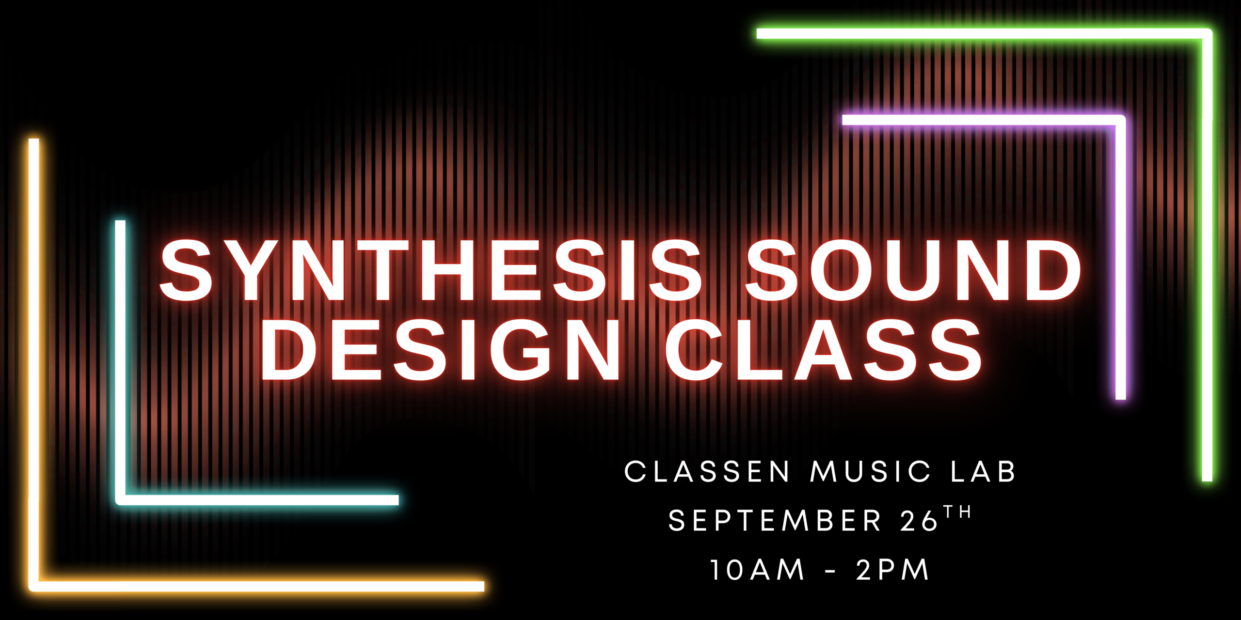 Graphic that says Synthesis Sound Design Class with neon lines and floaty waveforms in the background.