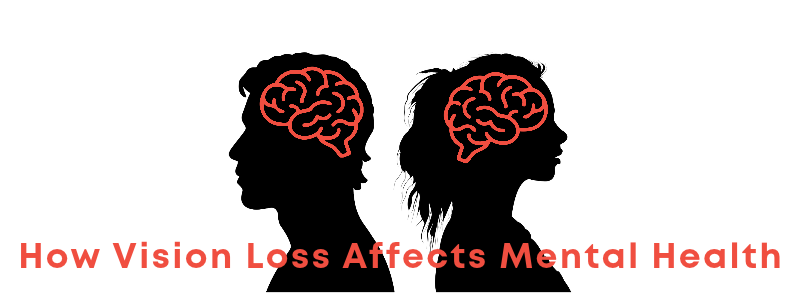 silhouette of a man and a woman with text that says "how vision loss affects mental health"